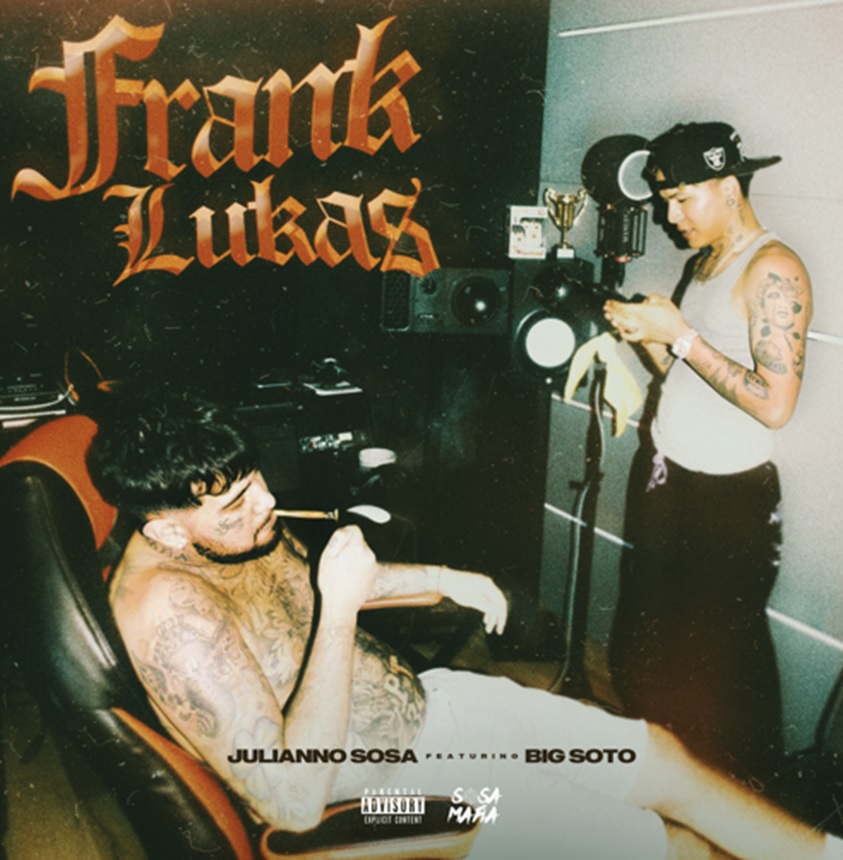 Julianno Sosa estrena “Frank Lucas” junto al venezolano Big Soto
